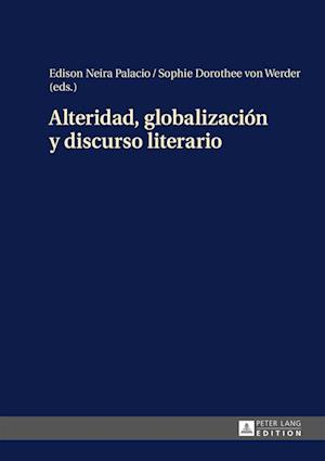 Alteridad, Globalizaciaon y Discurso Literario