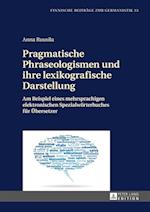 Pragmatische Phraseologismen Und Ihre Lexikografische Darstellung