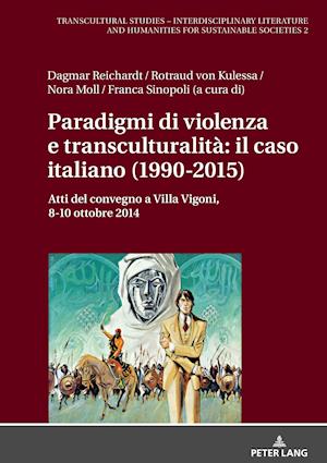 Paradigmi Di Violenza E Transculturalità Il Caso Italiano (1990-2015)
