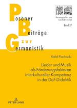 Lieder Und Musik ALS Foerderungsfaktoren Interkultureller Kompetenz in Der Daf-Didaktik