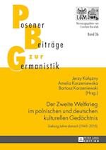 Der Zweite Weltkrieg Im Polnischen Und Deutschen Kulturellen Gedaechtnis