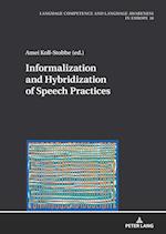 Informalization and Hybridization of Speech Practices