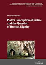 Plato's Conception of Justice and the Question of Human Dignity