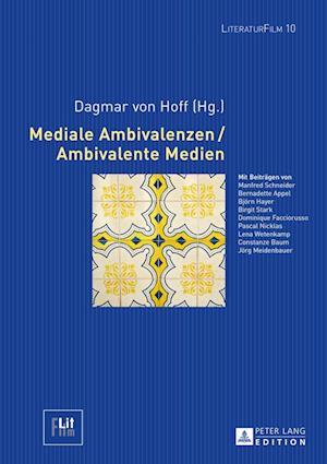 Mediale Ambivalenzen / Ambivalente Medien