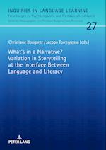 What's in a Narrative? Variation in Storytelling at the Interface Between Language and Literacy