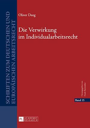 Die Verwirkung Im Individualarbeitsrecht