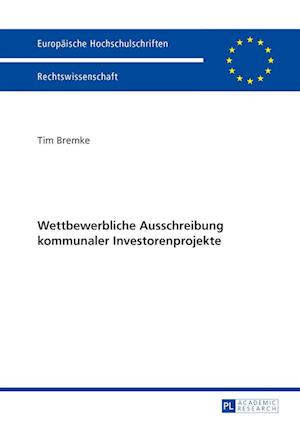 Wettbewerbliche Ausschreibung kommunaler Investorenprojekte