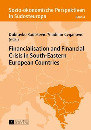 Financialisation and Financial Crisis in South-Eastern European Countries
