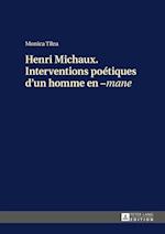 Henri Michaux. Interventions Poetiques d'Un Homme En -"mane"