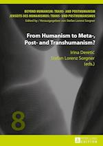 From Humanism to Meta-, Post- and Transhumanism?