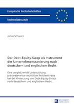 Der Debt-Equity-Swap ALS Instrument Der Unternehmenssanierung Nach Deutschem Und Englischem Recht