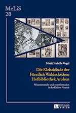 Die Klebebaende Der Fuerstlich Waldeckschen Hofbibliothek Arolsen