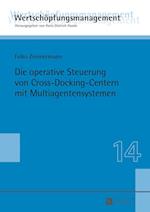 Die Operative Steuerung Von Cross-Docking-Centern Mit Multiagentensystemen