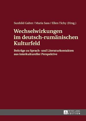 Wechselwirkungen Im Deutsch-Rumaenischen Kulturfeld