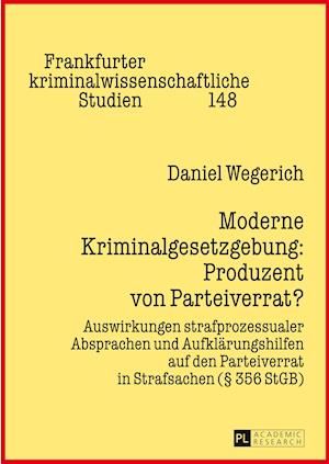 Moderne Kriminalgesetzgebung: Produzent Von Parteiverrat?