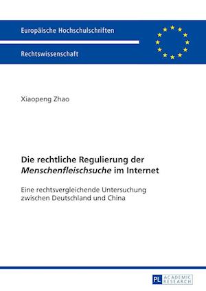 Die Rechtliche Regulierung Der "menschenfleischsuche" Im Internet