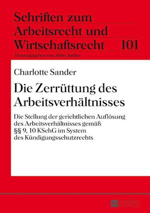 Die Zerruettung des Arbeitsverhaeltnisses