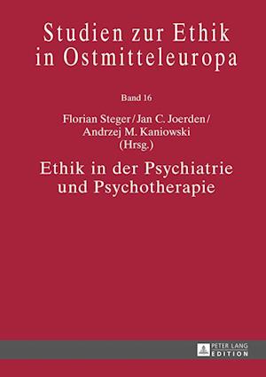 Ethik in Der Psychiatrie Und Psychotherapie