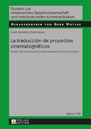 La traducción de proyectos cinematográficos; Modelo de análisis para los largometrajes de ficción gallegos