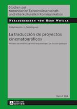 La traducción de proyectos cinematográficos; Modelo de análisis para los largometrajes de ficción gallegos