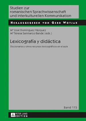 Lexicografía y didáctica; Diccionarios y otros recursos lexicográficos en el aula