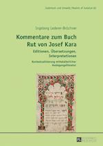 Kommentare zum Buch Rut von Josef Kara; Editionen, Übersetzungen, Interpretationen - Kontextualisierung mittelalterlicher Auslegungsliteratur