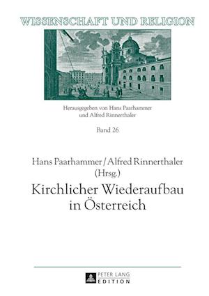 Kirchlicher Wiederaufbau in Oesterreich