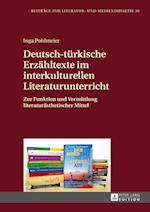 Deutsch-Tuerkische Erzaehltexte Im Interkulturellen Literaturunterricht