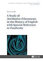 A Study of «Attributive Ethnonyms» in the History of English with Special Reference to «Foodsemy»