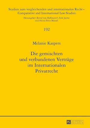 Die Gemischten Und Verbundenen Vertraege Im Internationalen Privatrecht