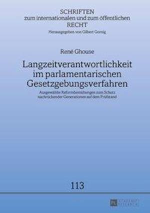 Langzeitverantwortlichkeit im parlamentarischen Gesetzgebungsverfahren