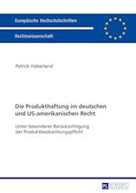 Die Produkthaftung Im Deutschen Und Us-Amerikanischen Recht