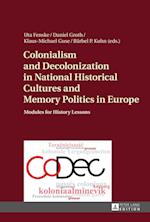 Colonialism and Decolonization in National Historical Cultures and Memory Politics in Europe