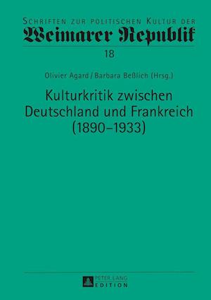 Kulturkritik Zwischen Deutschland Und Frankreich (1890-1933)