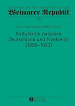 Kulturkritik Zwischen Deutschland Und Frankreich (1890-1933)