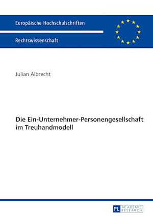 Die Ein-Unternehmer-Personengesellschaft Im Treuhandmodell