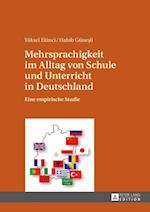 Mehrsprachigkeit Im Alltag Von Schule Und Unterricht in Deutschland