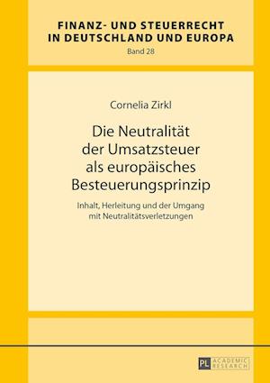 Die Neutralitaet Der Umsatzsteuer ALS Europaeisches Besteuerungsprinzip