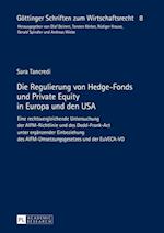 Die Regulierung von Hedge-Fonds und Private Equity in Europa und den USA; Eine rechtsvergleichende Untersuchung der AIFM-Richtlinie und des Dodd-Frank-Act unter erganzender Einbeziehung des AIFM-Umsetzungsgesetzes und der EuVECA-VO