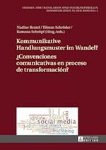 Kommunikative Handlungsmuster Im Wandel? / ¿Convenciones Comunicativas En Proceso de Transformación?