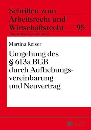 Umgehung Des  613a Bgb Durch Aufhebungsvereinbarung Und Neuvertrag