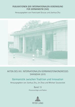 Akten des XIII. Internationalen Germanistenkongresses Shanghai 2015