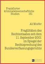 Fragilitaeten Des Rechtsstaates Seit Dem 11. September 2001 Im Spiegel Der Rechtsprechung Des Bundesverfassungsgerichts