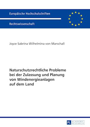 Naturschutzrechtliche Probleme Bei Der Zulassung Und Planung Von Windenergieanlagen Auf Dem Land