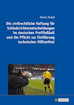 Die Zivilrechtliche Haftung Fuer Schiedsrichterentscheidungen Im Deutschen Profifußball Und Die Pflicht Zur Einfuehrung Technischer Hilfsmittel