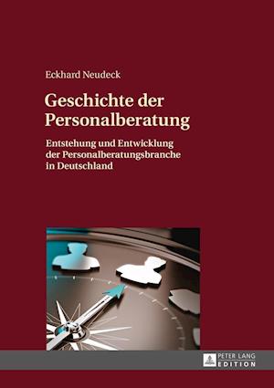 Geschichte der Personalberatung; Entstehung und Entwicklung der Personalberatungsbranche in Deutschland