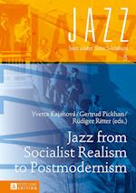 Jazz from Socialist Realism to Postmodernism