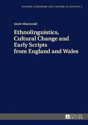 Ethnolinguistics, Cultural Change and Early Scripts from England and Wales
