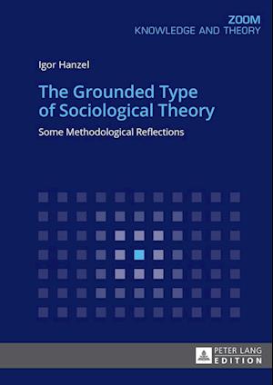 The Grounded Type of Sociological Theory