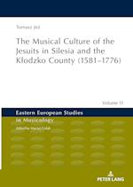 The Musical Culture of the Jesuits in Silesia and the Klodzko County (1581-1776)